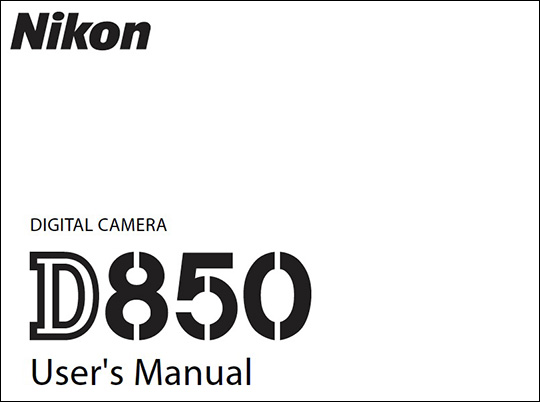 Nikon D850 user's manual now available for download - Nikon Rumors