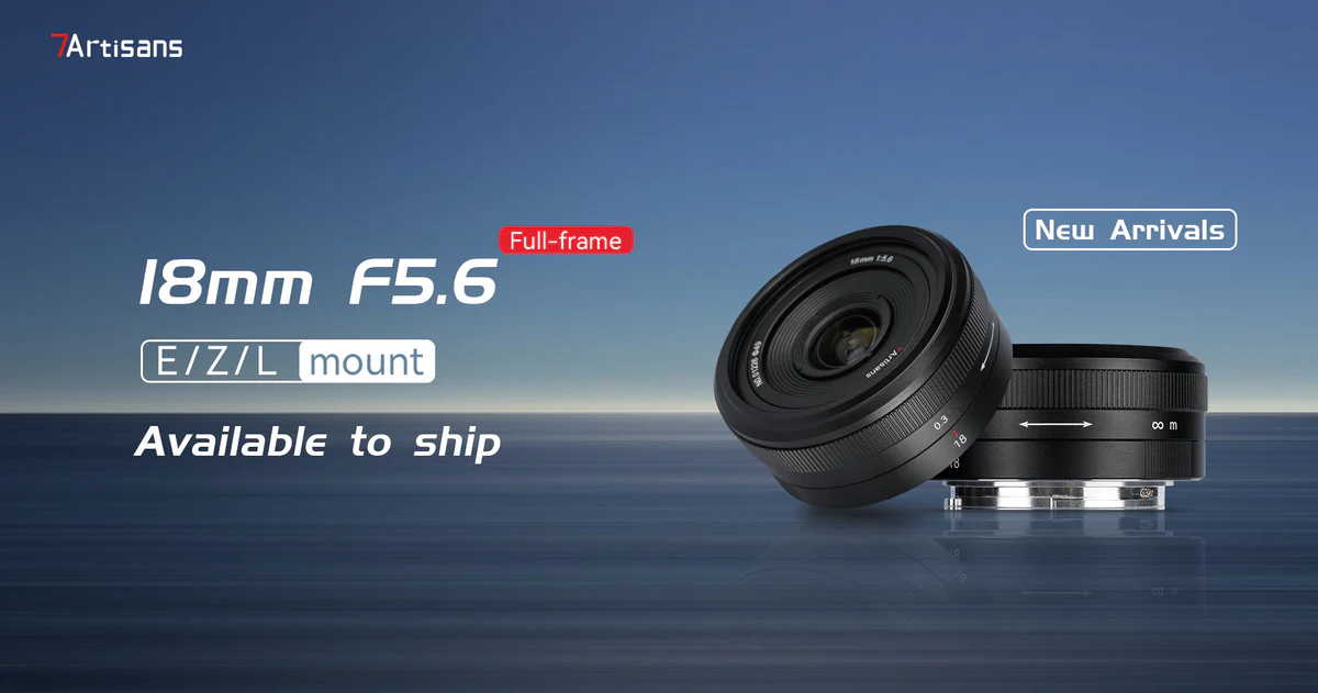 Get the new 7artisan 18mm f/5.6 full-frame lens for Nikon Z-mount
